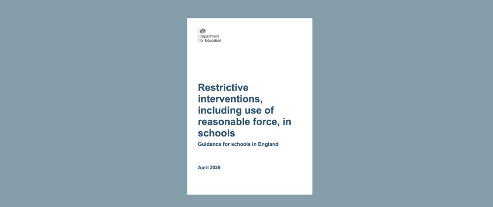 Restrictive interventions, including use of reasonable force, in schools