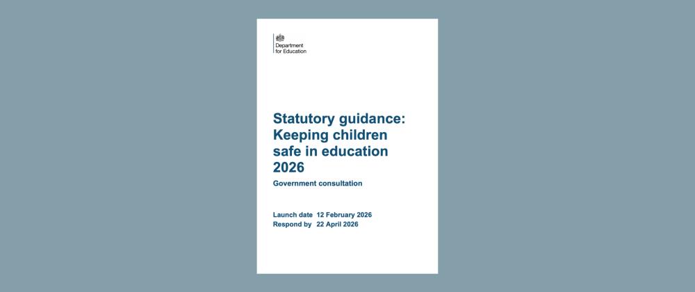 Government announces Keeping Children Safe in Education 2026 Consultation