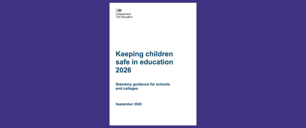 A quick guide to the KCSiE 2026 changes