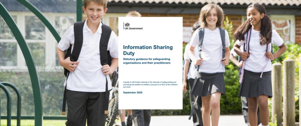 New Information Sharing Duty: What education settings need to know